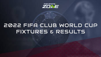2022 FIFA Club World Cup Fixtures & Results