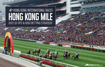 2022 Hong Kong Mile Preview & Betting Tips
