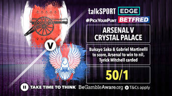 Arsenal v Crystal Palace #PickYourPunt: Bukayo Saka and Gabriel Martinelli to score, Arsenal to win to nil and Tyrick Mitchell carded at 50/1