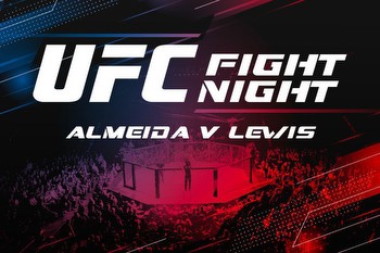 Almeida v Lewis UFC Fight Night Preview & Betting Tips