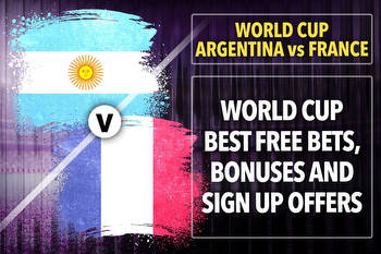 Argentina vs France free bets: The 9 best deals, bonuses and sign-up offers for 2022 World Cup final