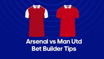 Arsenal vs. Man Utd Bet Builder Tips