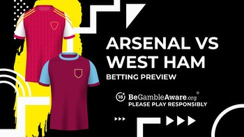 Arsenal vs West Ham United prediction, odds and betting tips