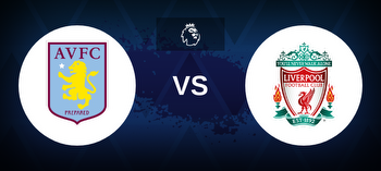 Aston Villa vs Liverpool Betting Odds, Tips, Predictions, Preview