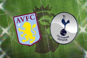 Aston Villa vs Tottenham: Prediction, TV, live stream, team news, h2h results, odds today