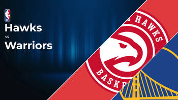 Atlanta Hawks vs Golden State Warriors Betting Preview: Point Spread, Moneylines, Odds