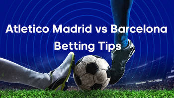 Atletico Madrid vs. Barcelona Odds, Predictions & Betting Tips