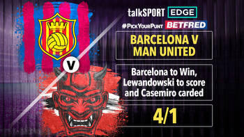 Barcelona vs Man United 4/1 Pick Your Punt: Barcelona to Win, Lewandowski to score and Casemiro carded on Betfred