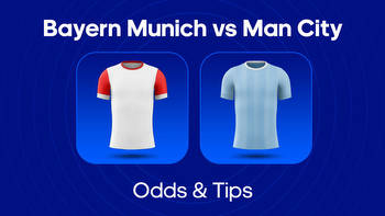 Bayern Munich vs. Man City Odds, Predictions & Betting Tips