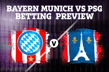 Bayern Munich vs PSG betting preview: Tips, predictions, boosted odds and sign up bonuses for Champions League clash