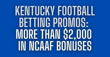 Best Kentucky College Football Betting Promos & Betting Apps