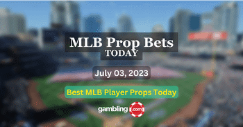 Best MLB Prop Bets Today & MLB Player Prop Bets Today 07/03
