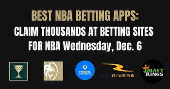 Best NBA betting apps for Wednesday, Dec. 6 + promo codes