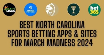 Best NC Sportsbook Apps, Sites & Bonuses March Madness 2024