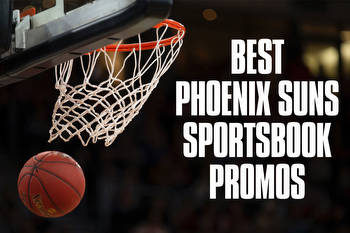 Best Phoenix Suns Sportsbook Promos for NBA Playoffs