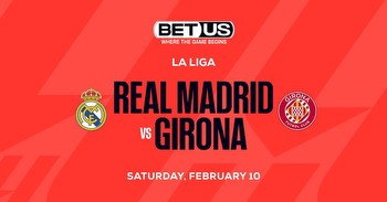 Best Soccer Bets Today: Real Madrid, Girona for La Liga Top Spot