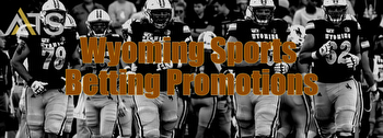 Best Wyoming Sportsbook Promos & Betting Bonuses February, 2024