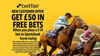 Bet £10 get £50 on horse racing with Betfair