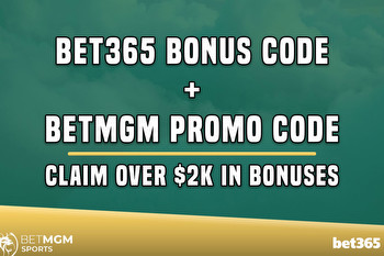 Bet365 Bonus Code + BetMGM Promo Code: $2K+ in Big Game Betting Offers
