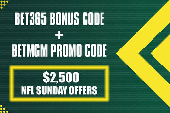 Bet365 Bonus Code + BetMGM Promo Code Activate $2,500 NFL Sunday Offers