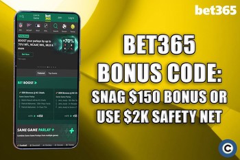 Bet365 bonus code: Snag $150 bonus or use $2K safety net for SF-KC