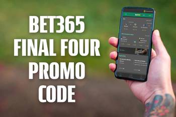 Bet365 Final Four Promo Code Offer Unlocks Instant $200 Bonus