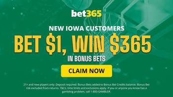 Bet365 Iowa: ‘Bet $1, Get $365’ promo code for all new 2023 members
