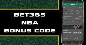 Bet365 NBA bonus code AJCXLM: $150 bonus, $1K bet offers for opening weekend