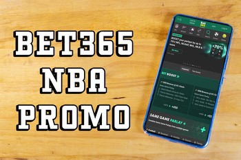 Bet365 NBA promo: $150 bonus or $1k safety net for opening week