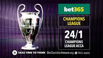 bet365 offer punters 24/1 Champions League acca plus get £30 in free bets as a new customer