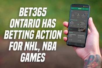 Bet365 Ontario has betting action for NHL, NBA games