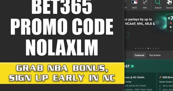 Bet365 promo code NOLAXLM: Grab NBA bonus, pre-launch in NC
