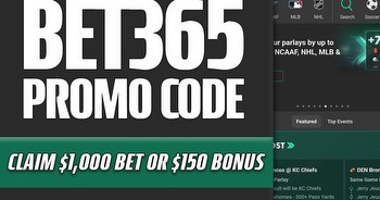 Bet365 promo code NOLAXLM unlocks $150 bonus or $1k NBA bet