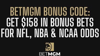 BetMGM bonus code: $158 bonus for NFL, NBA and NCAA