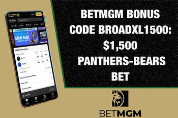 BetMGM Bonus Code BROADXL1500: Grab $1,500 Panthers-Bears TNF Bet