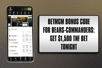 BetMGM Bonus Code for Bears-Commanders: Get $1,500 TNF Bet Tonight