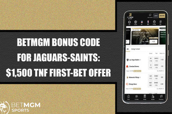 BetMGM Bonus Code for Jaguars-Saints: Grab $1,500 TNF First-Bet Offer