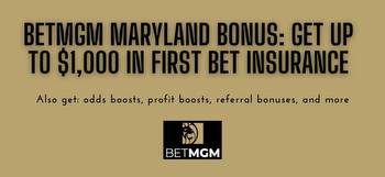 BetMGM bonus code for Maryland: Claim $1,000 first bet insurance as betting begins