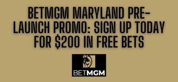 BetMGM bonus code for Maryland: Get $200 free with pre-launch offer