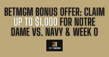 BetMGM bonus code PLAYSPORT: $1,000 Navy-Notre Dame bonus
