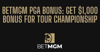 BetMGM bonus code PLAYSPORT: $1,000 Tour Championship bonus