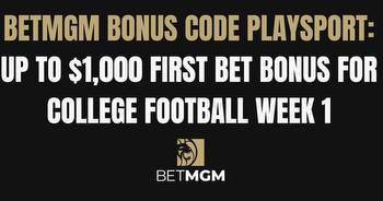 BetMGM bonus code PLAYSPORT: $1,500 first bet bonus Week 1
