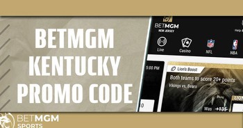 BetMGM Kentucky promo code: Grab $100 pre-registration bonus