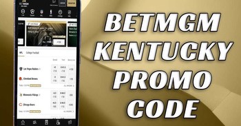 BetMGM Kentucky Promo Code: Sign Up Early for $100 Launch Day Bonus