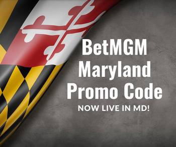 BetMGM Maryland Bonus Code: Get $1,000 In First Bet Insurance