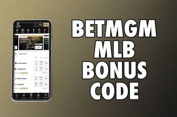 BetMGM MLB bonus code: How to claim $1,000 bet offer on any game
