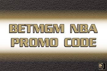 BetMGM NBA Promo Code Offers Awesome Singup Bonus This Week