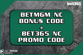 BetMGM NC Bonus Code + Bet365 NC Promo Code: Claim Over $1K in Bonuses