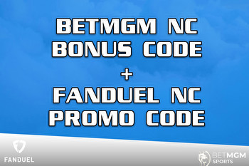 BetMGM NC Bonus Code + FanDuel NC Promo Code: Secure $400 Guaranteed Bonus