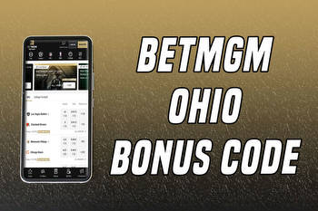 BetMGM Ohio bonus code: here’s how sign up for $200 bonus this weekend
